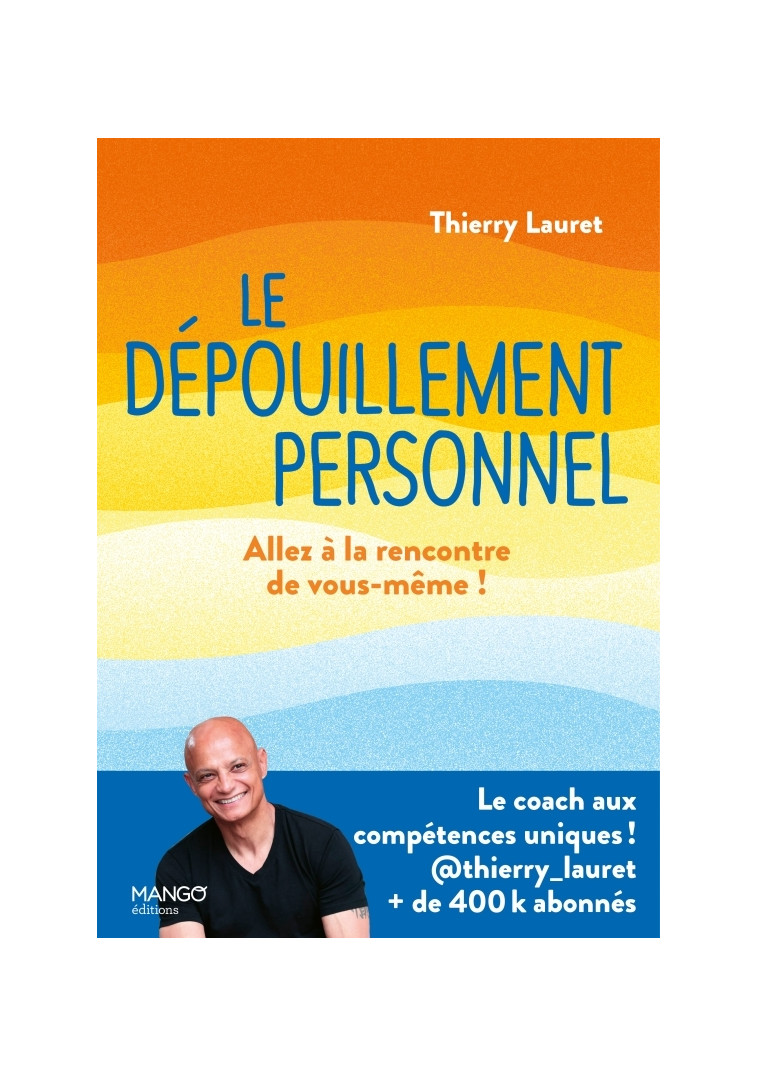 Le dépouillement personnel - Thierry Lauret - MANGO