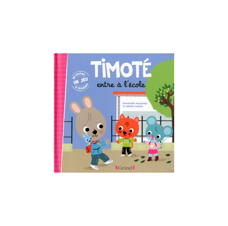 Timoté entre à l'école - Emmanuelle Massonaud - GRUND