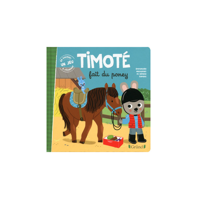 Timoté fait du poney - Emmanuelle Massonaud - GRUND