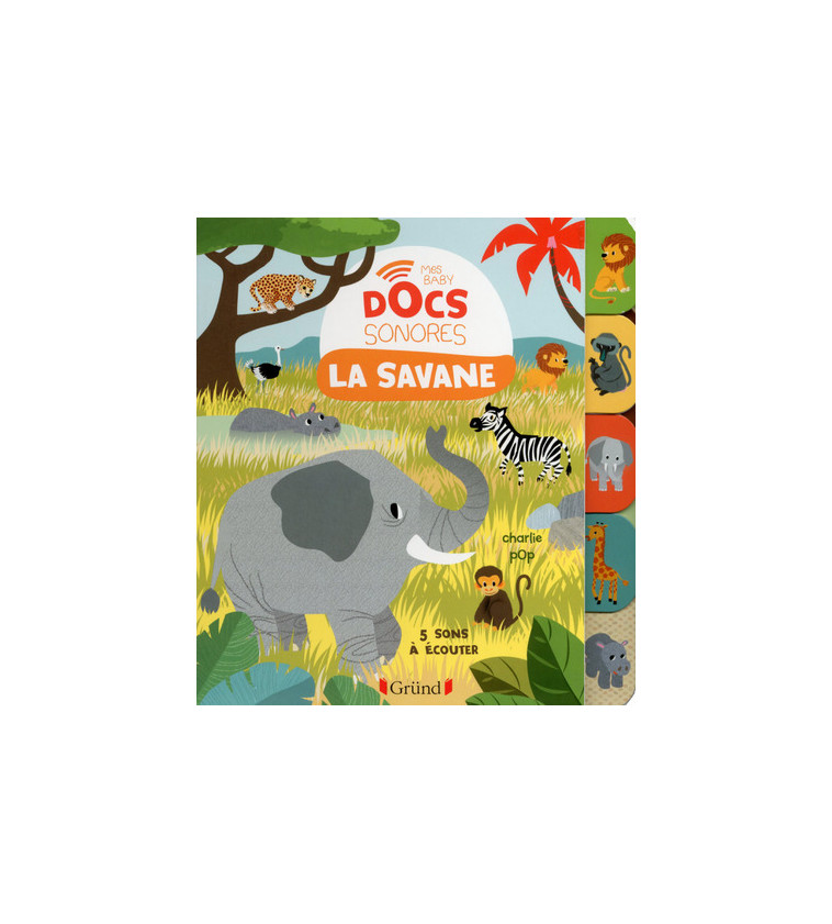 La savane - Mes Baby docs sonores -  Charlie pOp - GRUND