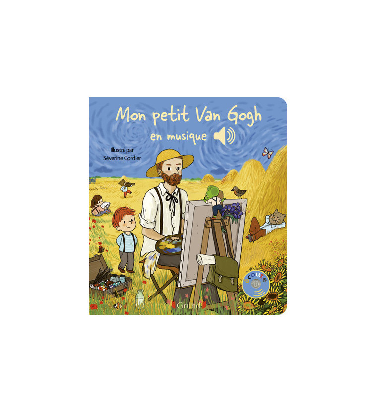 Mon petit Van Gogh en musique - Livre sonore avec 6 puces - Dès 1 an - Émilie Collet - GRUND