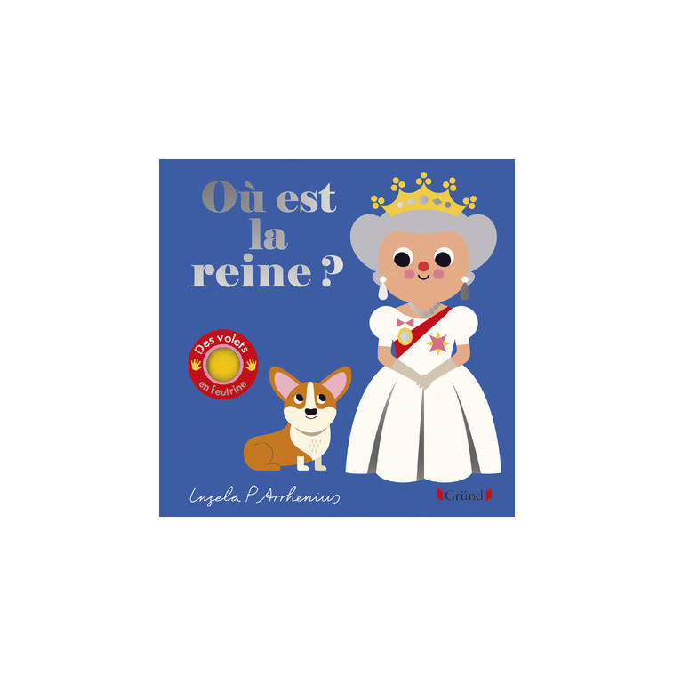 Où est la reine ? - Ingela P. Arrhenius - GRUND