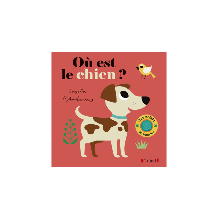 Où est le chien ? - Ingela P. Arrhenius - GRUND