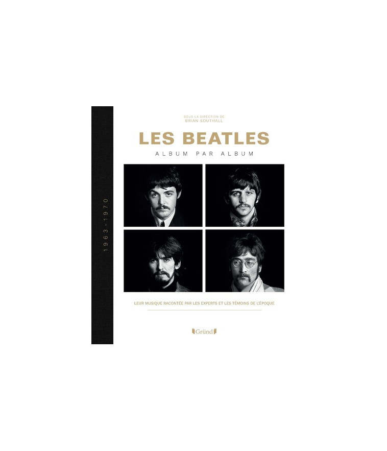 Les Beatles - Album par album - Brian Southall - GRUND