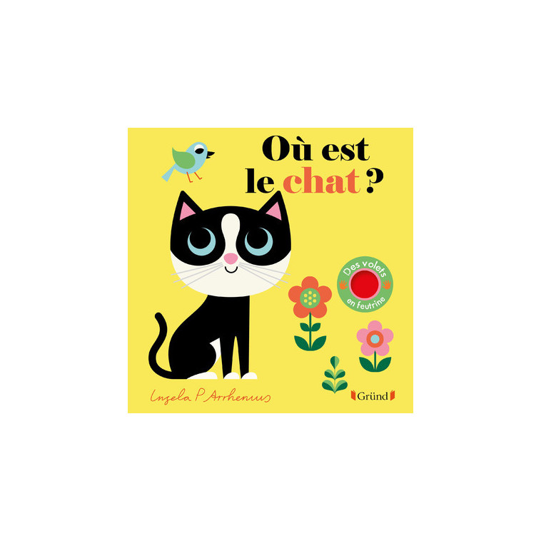 Où est le chat ? - Ingela P. Arrhenius - GRUND