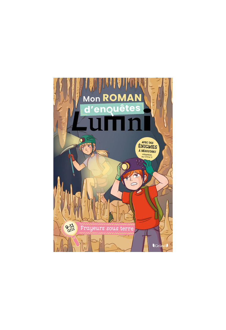 Mon roman d'enquêtes Lumni (9-11 ans) - Frayeurs sous terre -  Lumni - GRUND