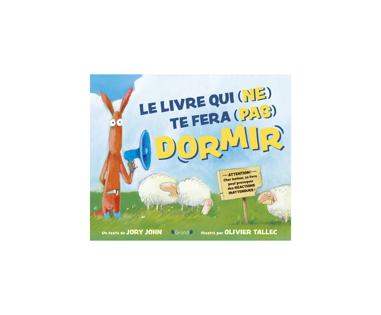 Le livre qui (ne) te fera (pas) dormir - Jory John - GRUND