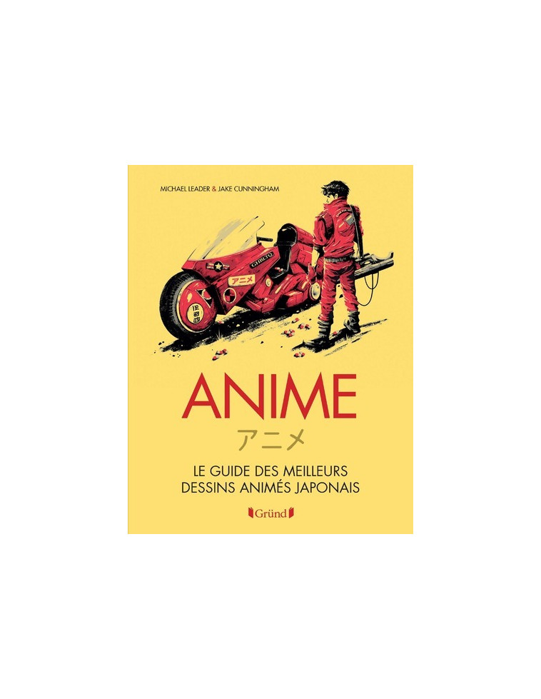 Anime - Le guide des meilleurs dessins animés japonais - Nadia FISCHER - GRUND