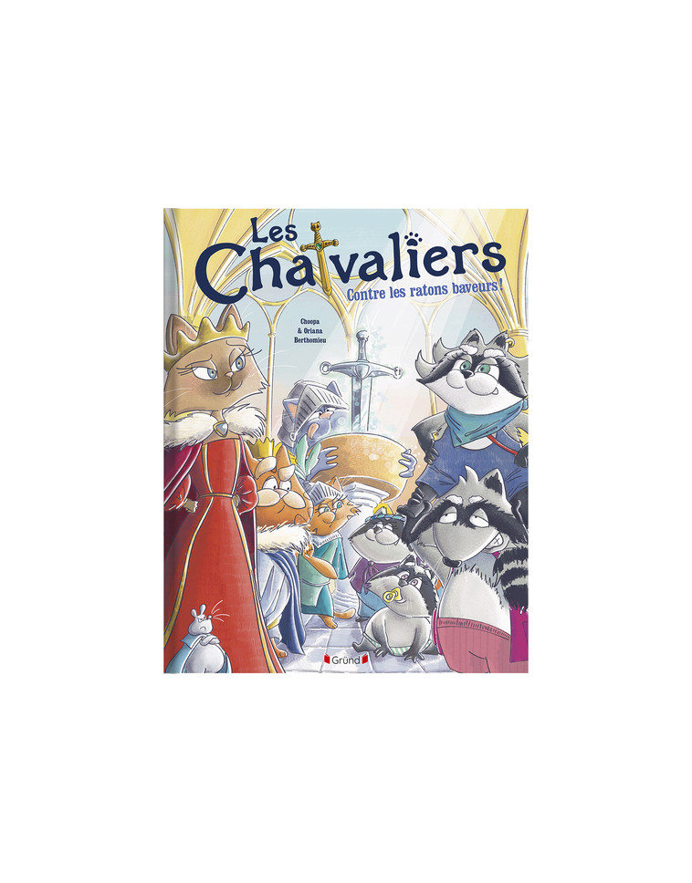 Les Chatvaliers contre les Ratons Baveurs - Charles Falque-Pierrotin - GRUND