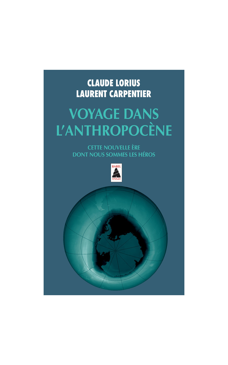 Voyage dans l'anthropocène - Claude Lorius - ACTES SUD