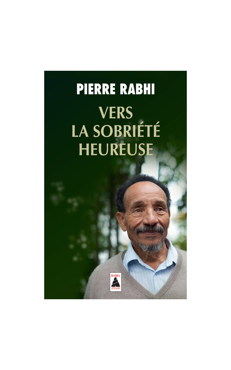 Vers la sobriété heureuse - Pierre Rabhi - ACTES SUD