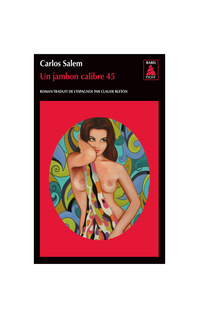 Un jambon calibre 45 - Carlos Salem - ACTES SUD