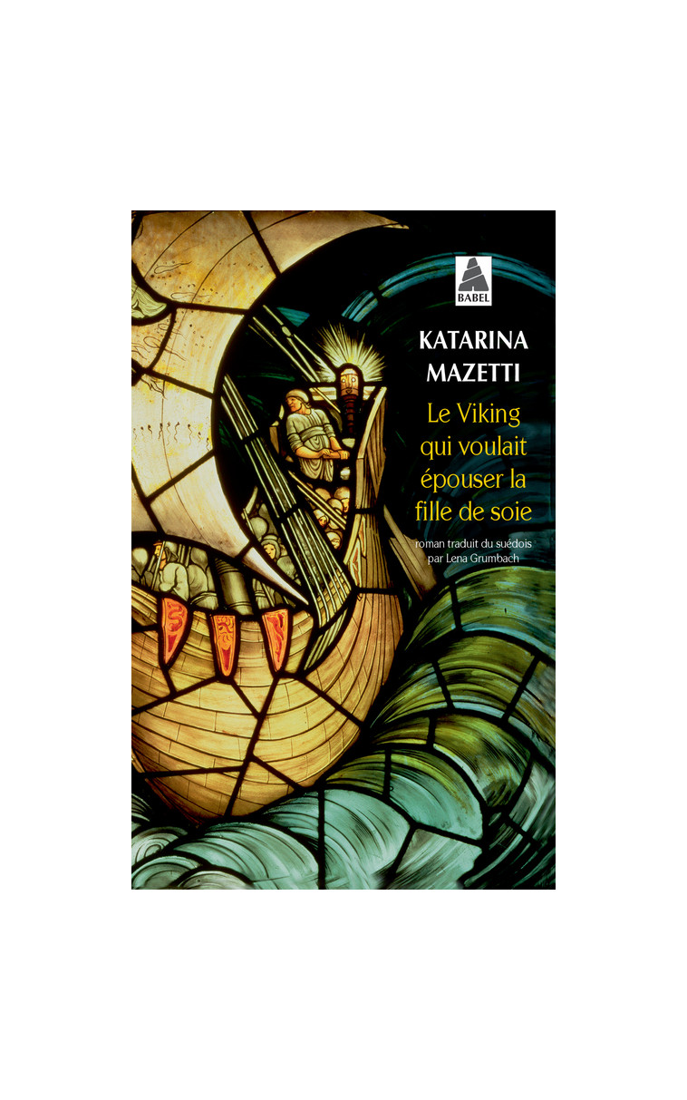 Le Viking qui voulait épouser la fille de soie - Katarina Mazetti - ACTES SUD