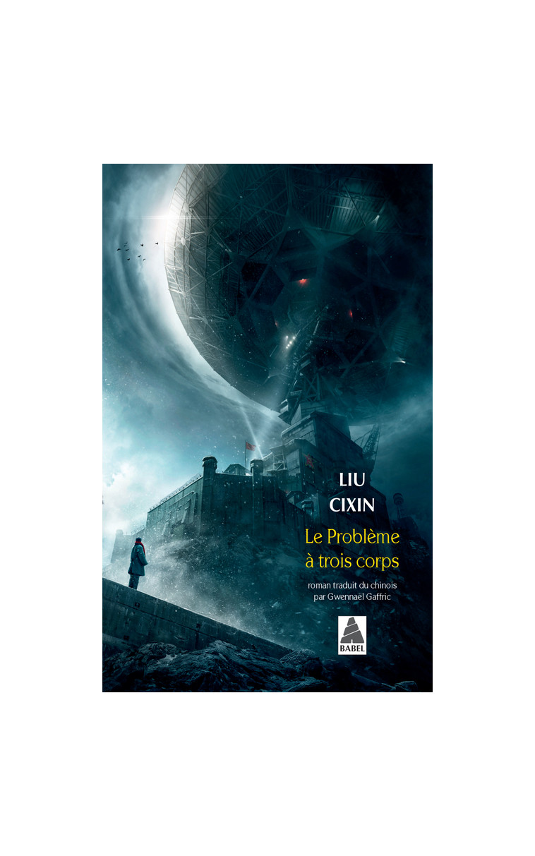 Le Problème à trois corps - Cixin Liu - ACTES SUD