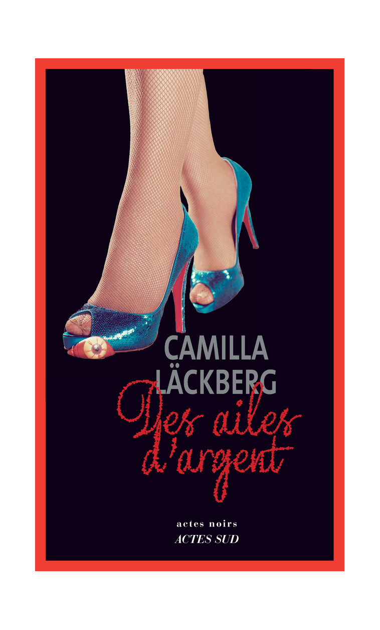 Des ailes d'argent - Camilla Läckberg - ACTES SUD