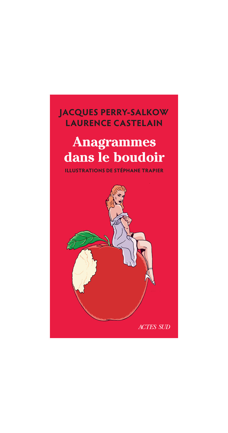 Anagrammes dans le boudoir - Jacques Perry-salkow - ACTES SUD