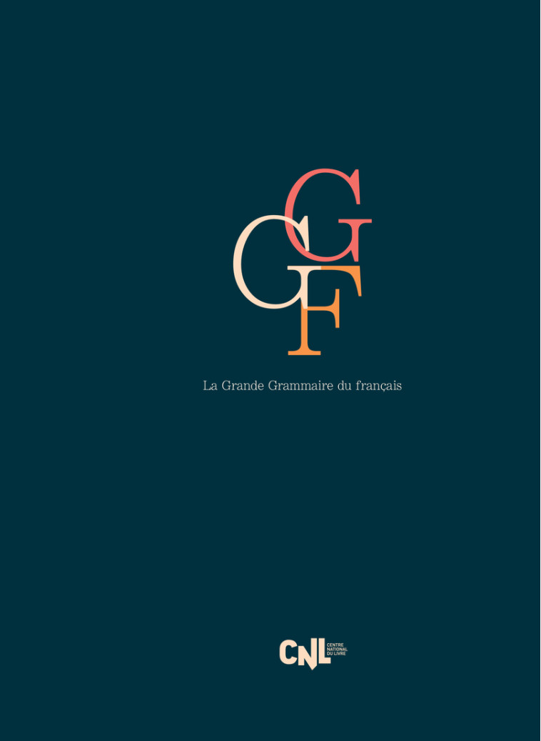 La Grande Grammaire du français - Danièle Godard - ACTES SUD