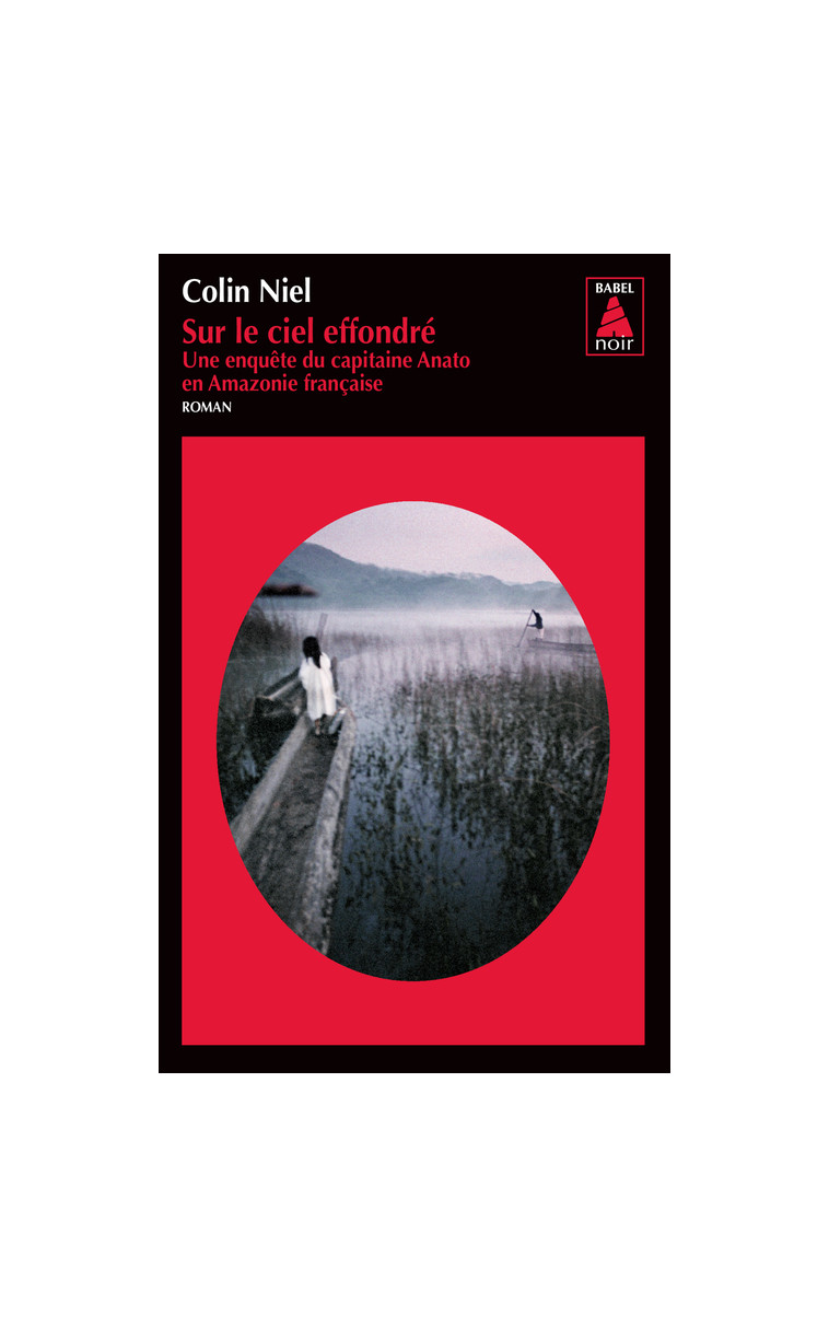 Sur le ciel effondré - Colin Niel - ACTES SUD