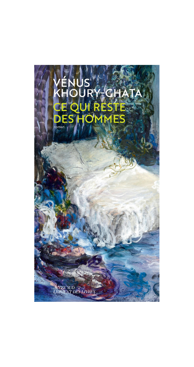 Ce qui reste des hommes - Vénus Khoury-ghata - ACTES SUD