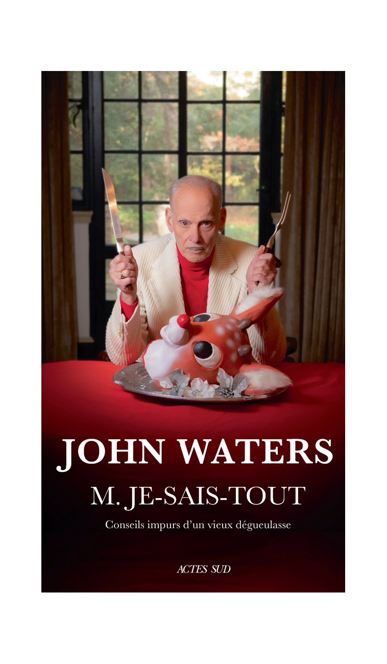 M. Je-Sais-Tout - John Waters - ACTES SUD