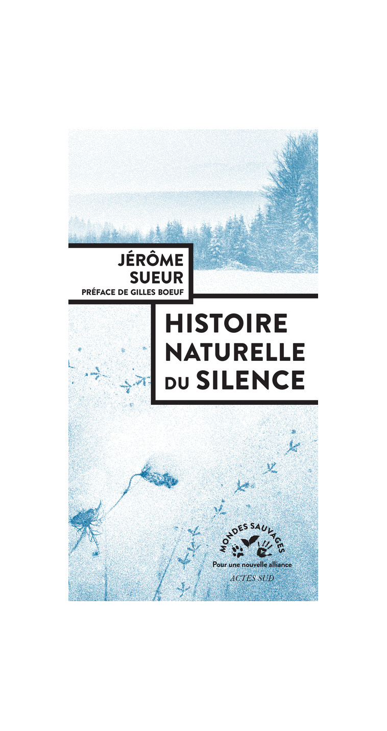 Histoire naturelle du silence - Jérôme Sueur - ACTES SUD