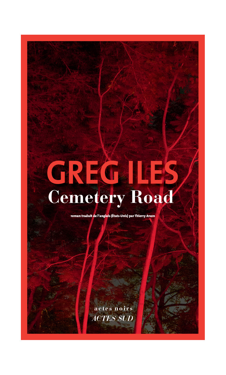 Cemetery Road - Greg Iles - ACTES SUD