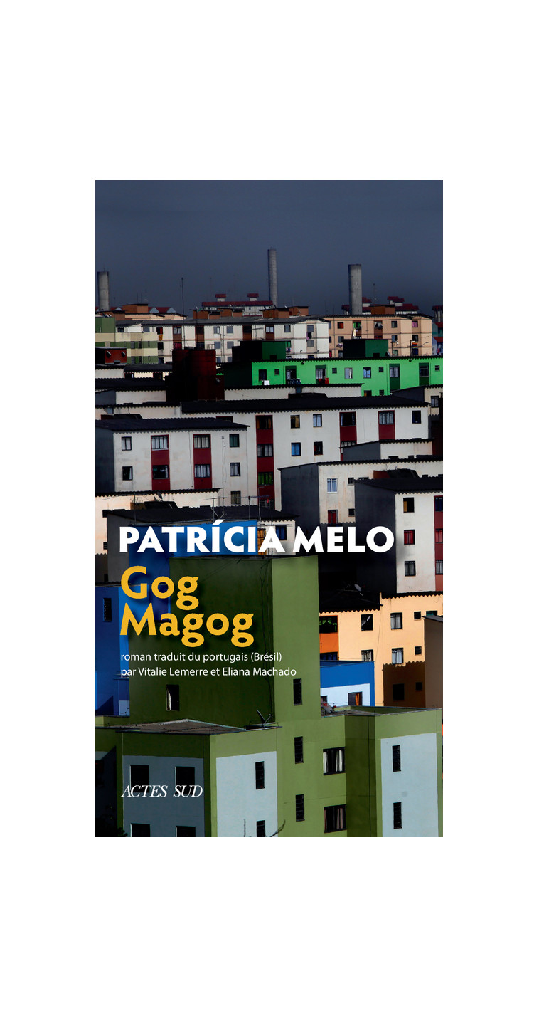 Gog Magog - Patricia Melo - ACTES SUD