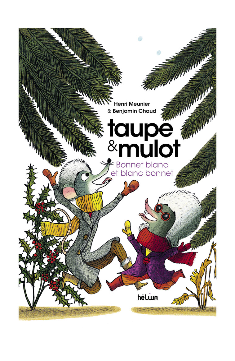 Taupe et Mulot 4 - Bonnet blanc et blanc bonnet - Henri Meunier - HELIUM