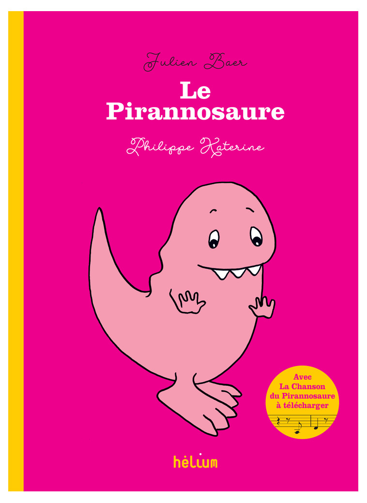 Le Pirannosaure - Julien Baer - HELIUM