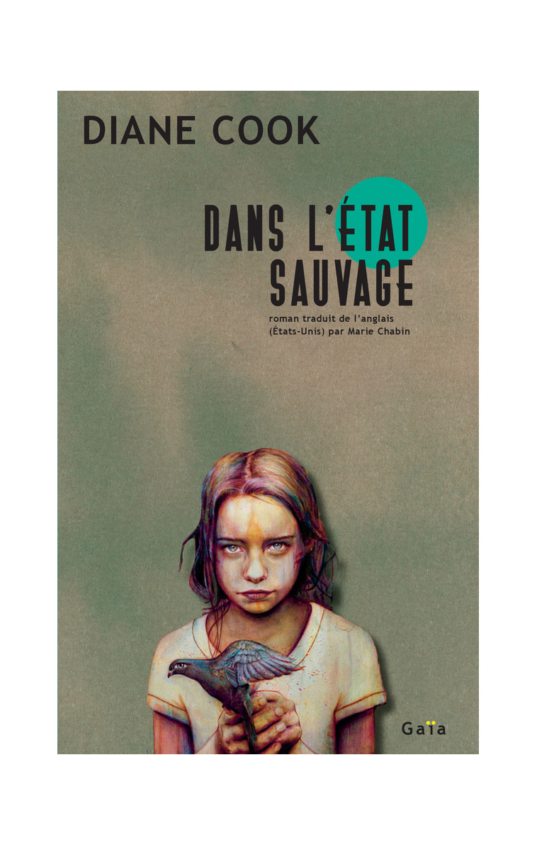 Dans l'État Sauvage - Diane Cook - GAIA