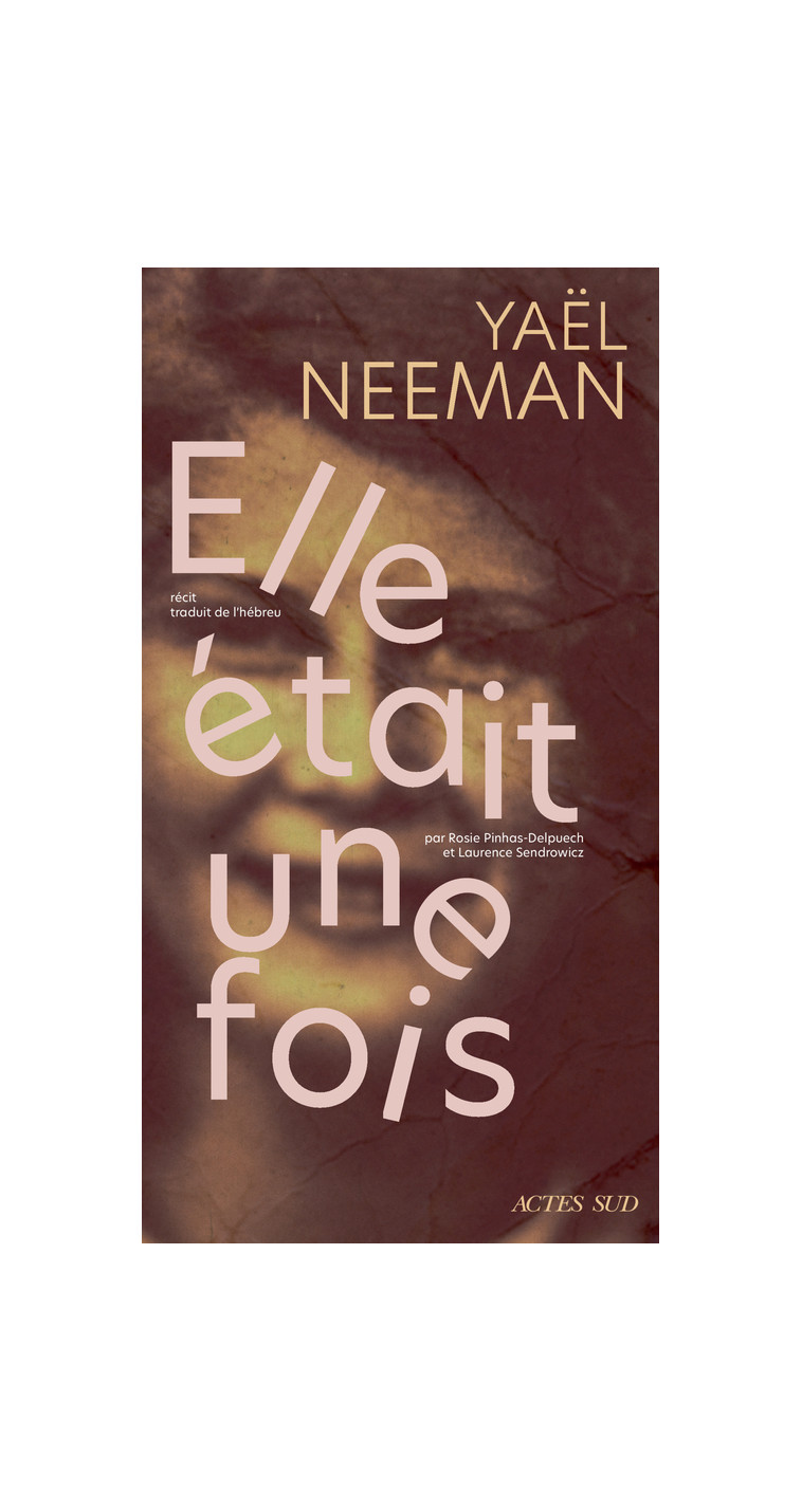 Elle était une fois - Yaël Neeman - ACTES SUD