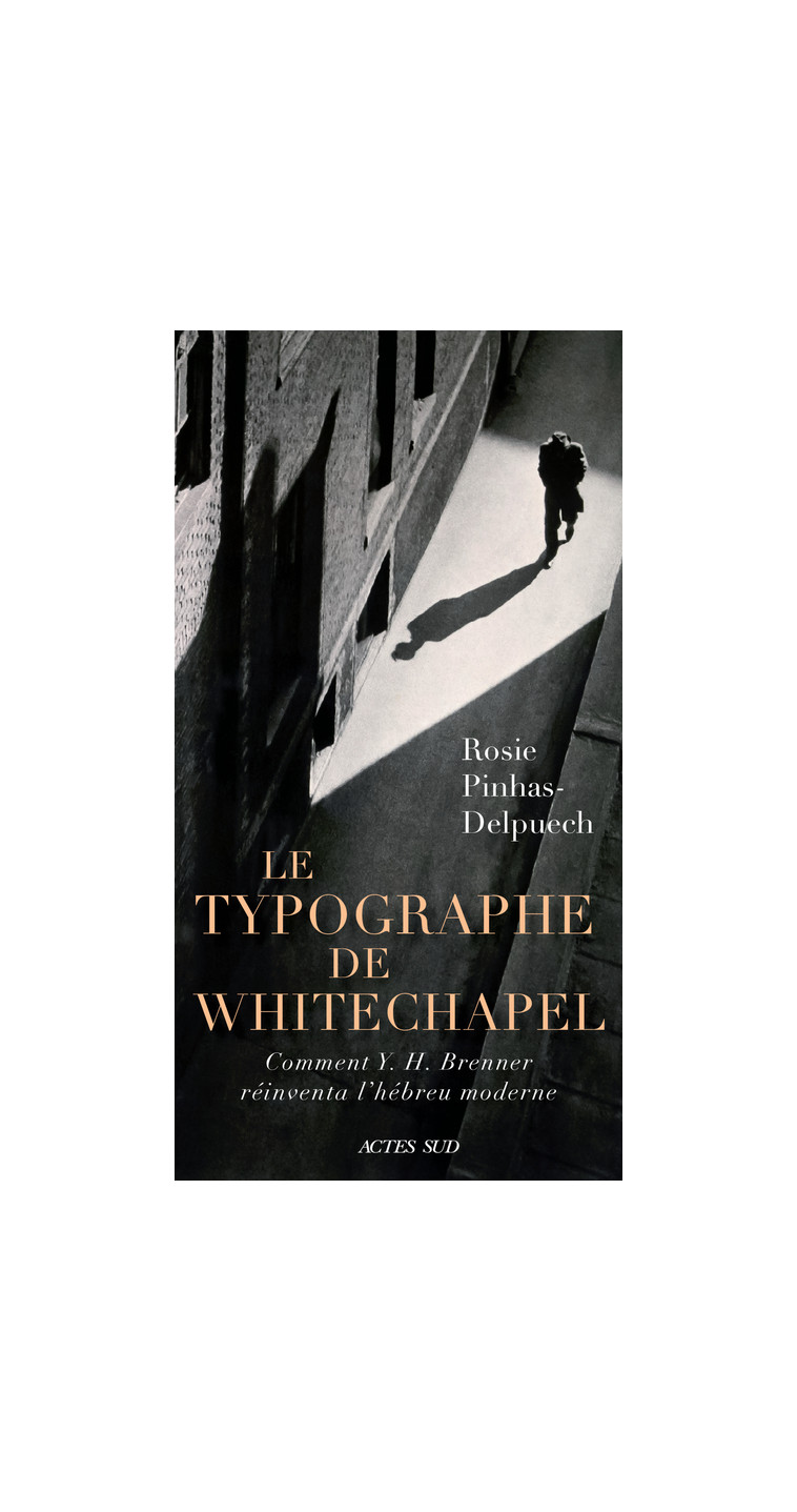 Le Typographe de Whitechapel - Rosie Pinhas-Delpuech - ACTES SUD