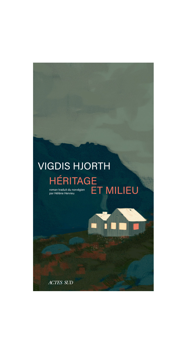 Héritage et milieu - Vigdis Hjorth - ACTES SUD