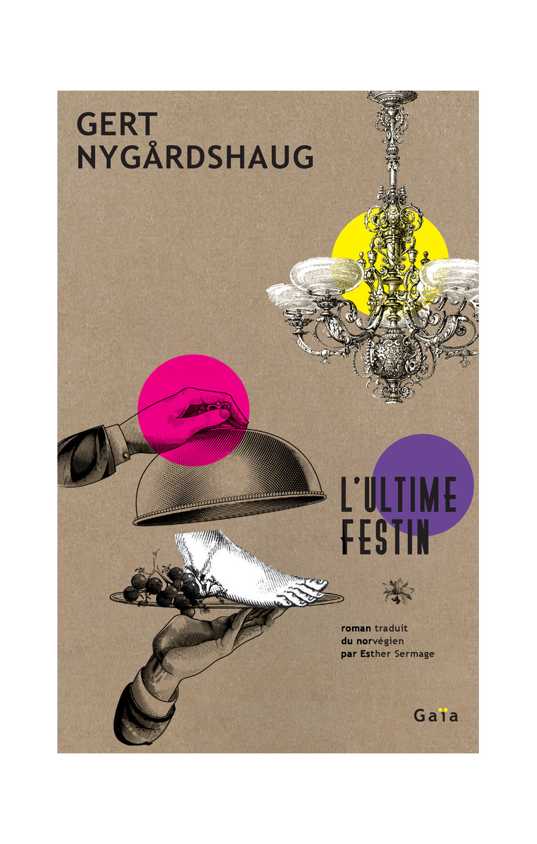 L'Ultime festin - Gert Nygårdshaug - GAIA