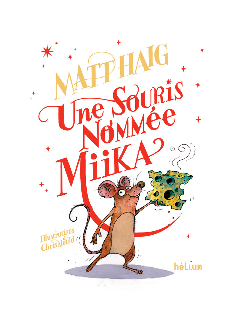 Une souris nommée Miika - Matt Haig - HELIUM