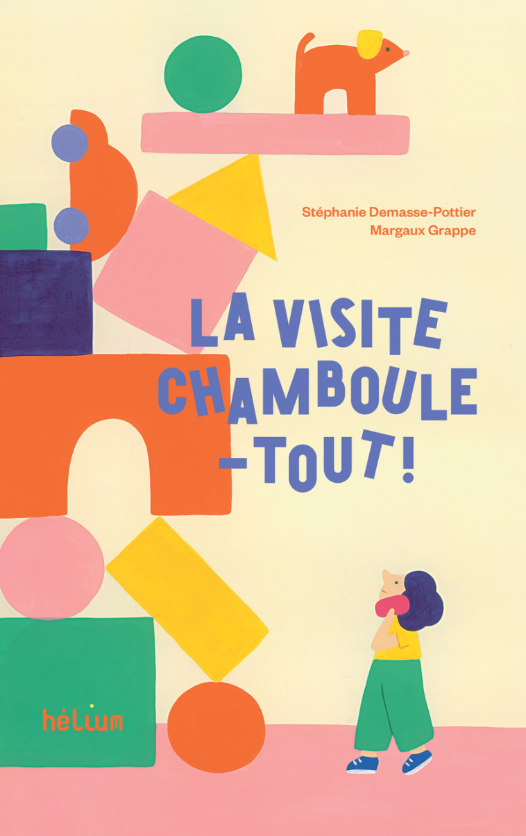 La Visite Chamboule-tout - Stéphanie Demasse-Pottier - HELIUM