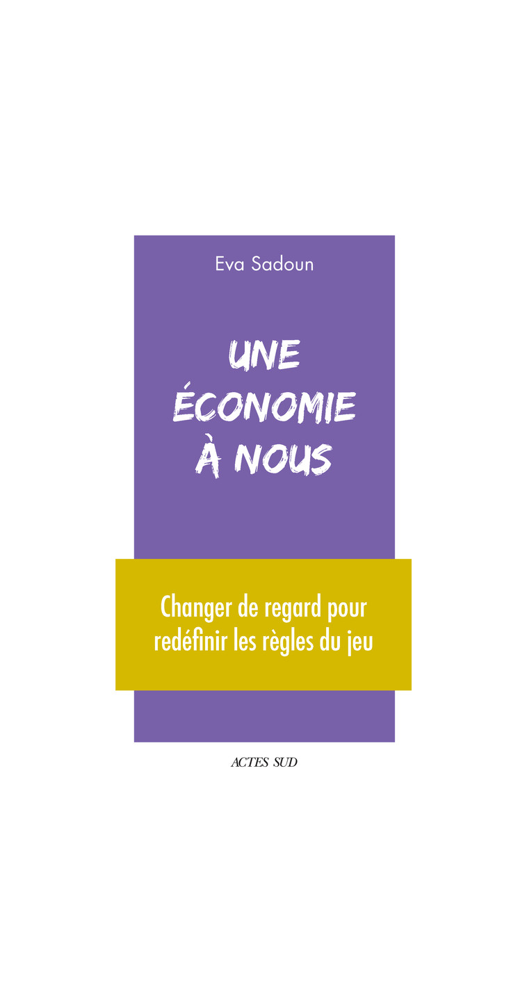 Une économie à nous - Eva Sadoun - ACTES SUD