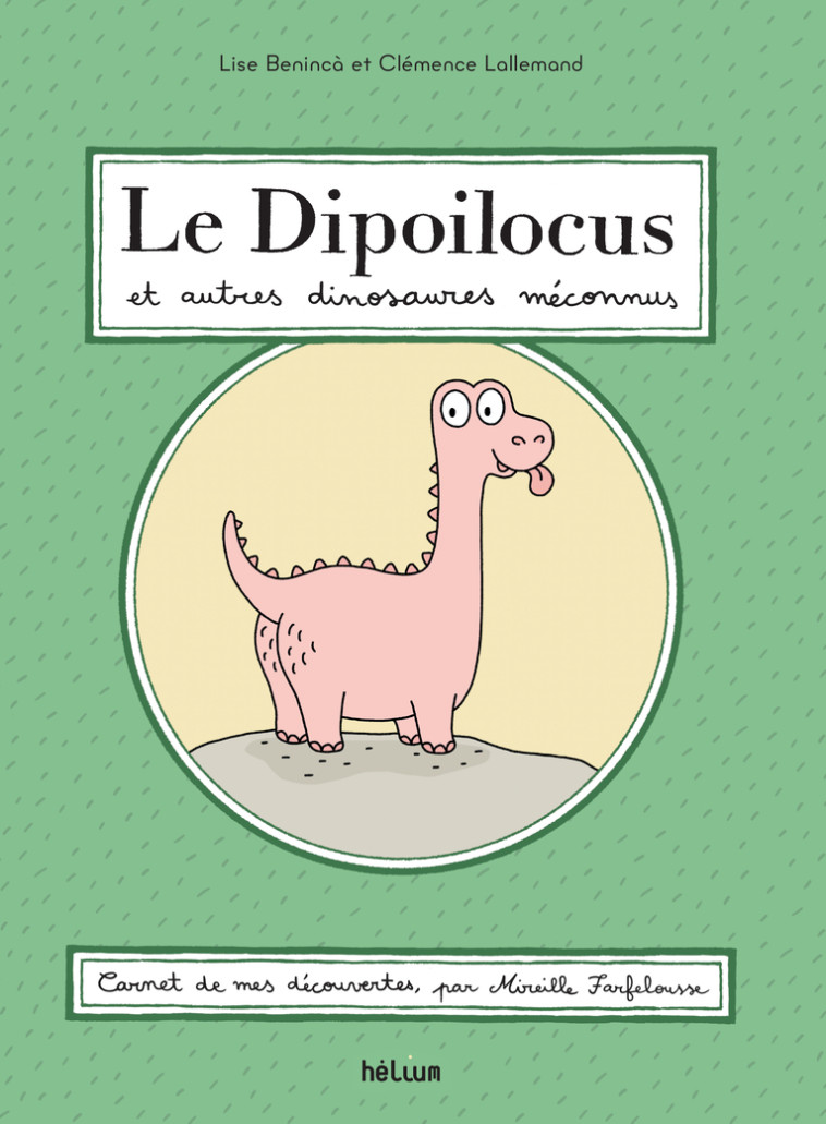 Le Dipoilocus et autres dinosaures méconnus - Lise Beninca - HELIUM