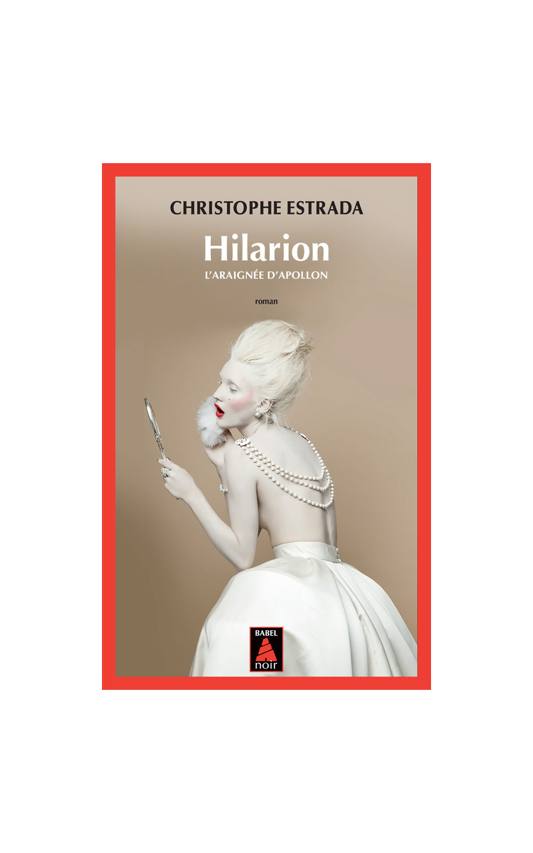 Hilarion - L'araignée d'Apollon - Christophe Estrada - ACTES SUD