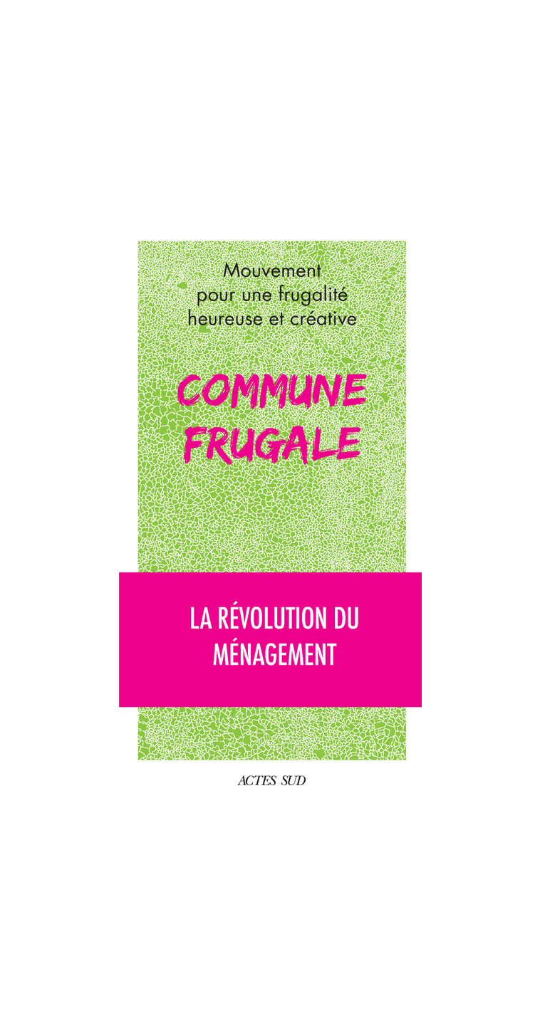 Commune frugale -  Collectif - ACTES SUD