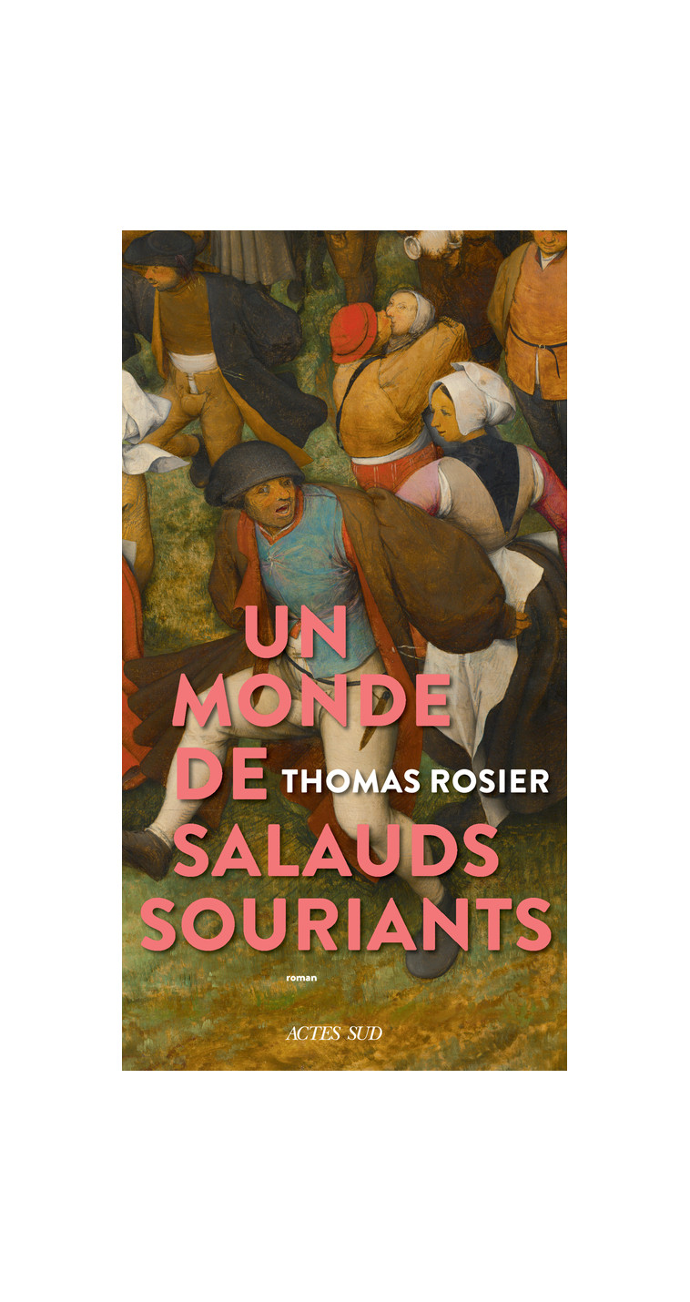 Un monde de salauds souriants - Thomas Rosier - ACTES SUD