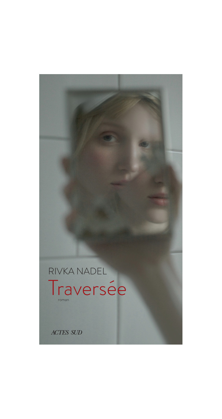 Traversée - Rivka Nadel - ACTES SUD