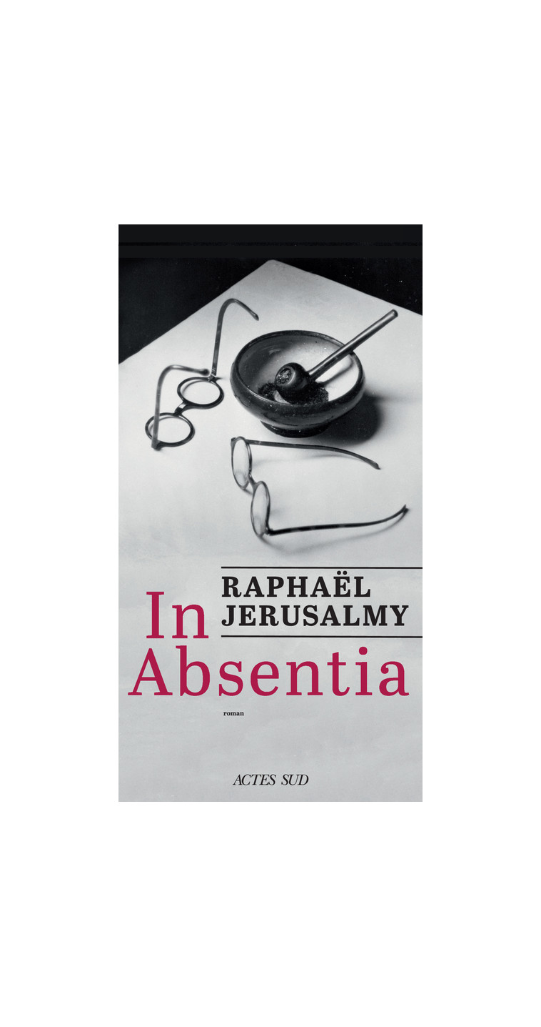 In Absentia - Raphaël Jerusalmy - ACTES SUD