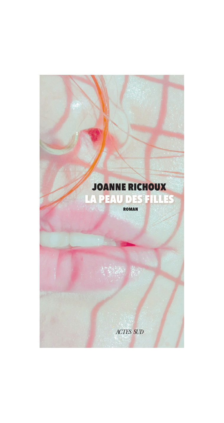 La Peau des filles - Joanne Richoux - ACTES SUD