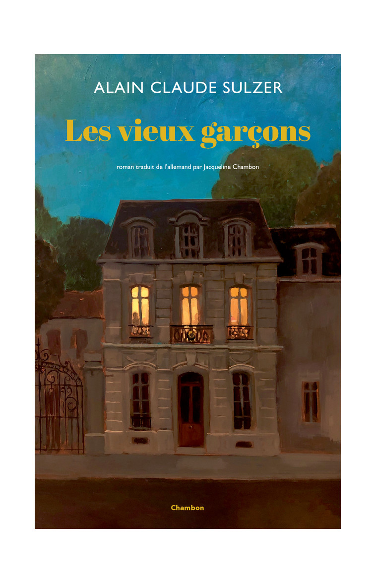 Les vieux garçons - Alain Claude Sulzer - ED. J. CHAMBON