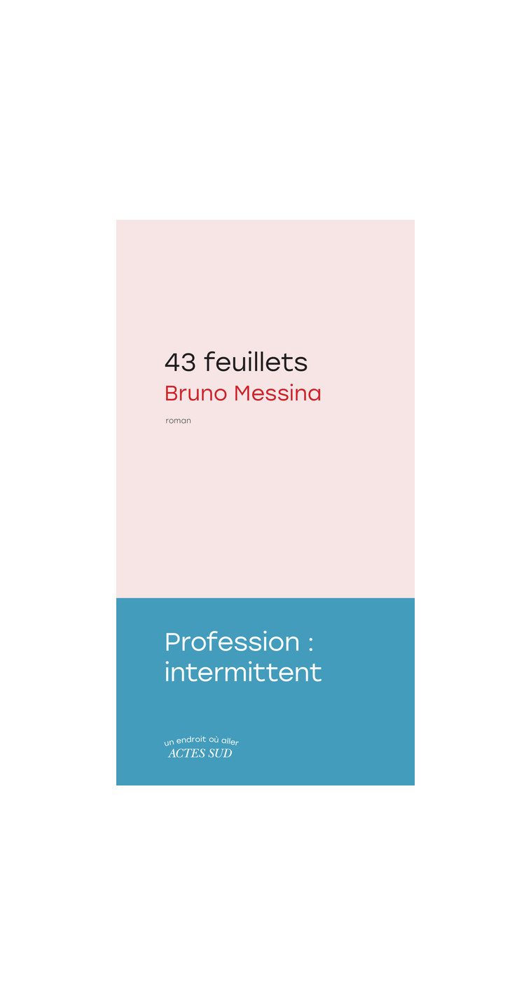 43 Feuillets - Bruno Messina - ACTES SUD