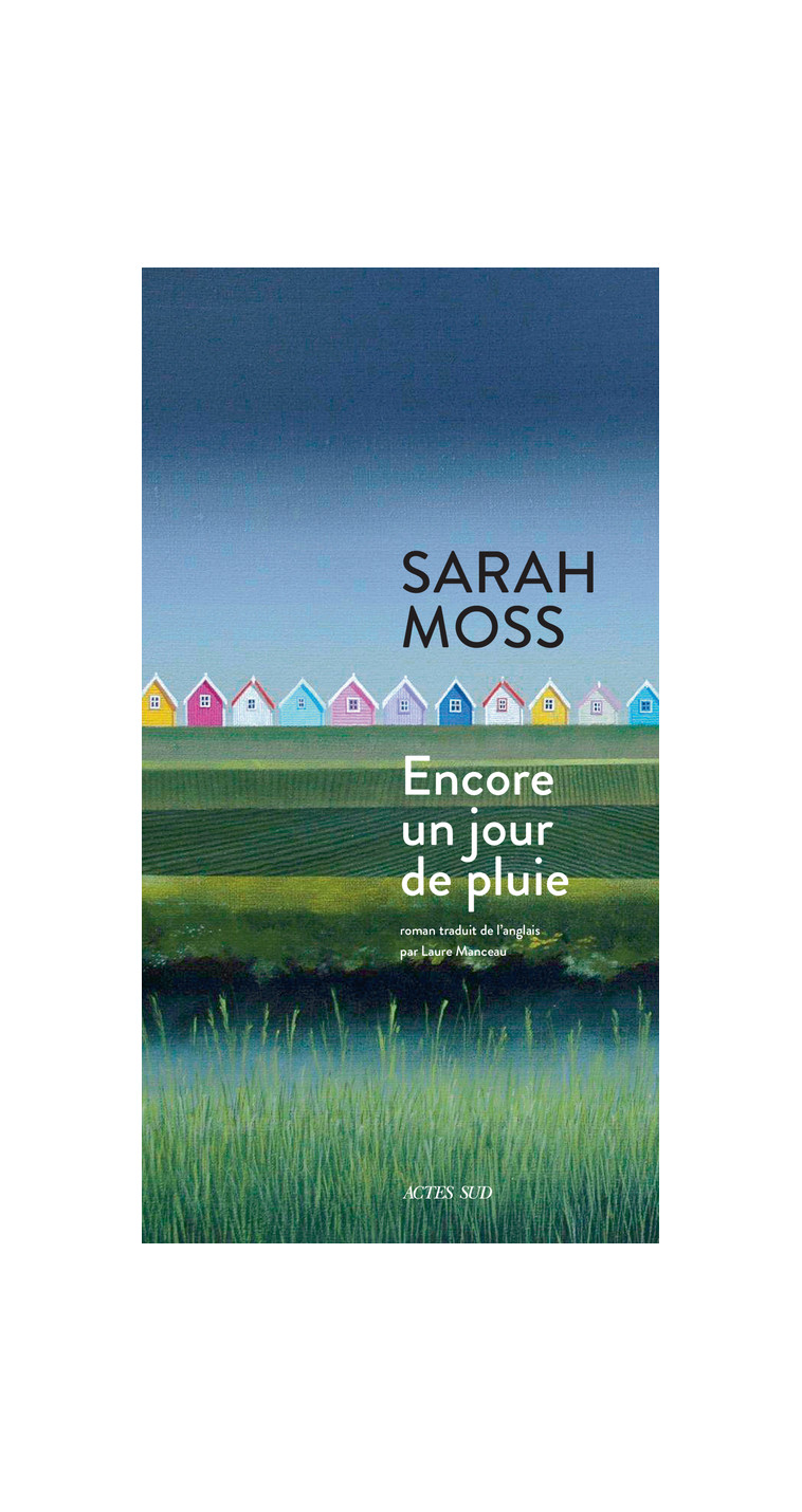 Encore un jour de pluie - Sarah Moss - ACTES SUD