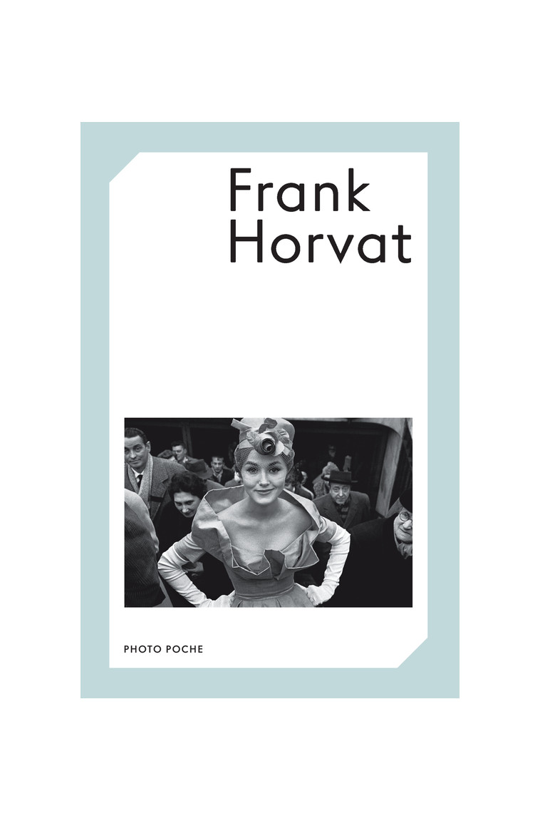 Frank Horvat -  HORVAT FRANK - ACTES SUD