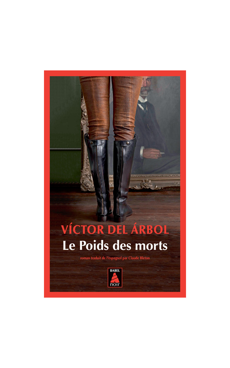 Le Poids des morts - Victor Del arbol - ACTES SUD