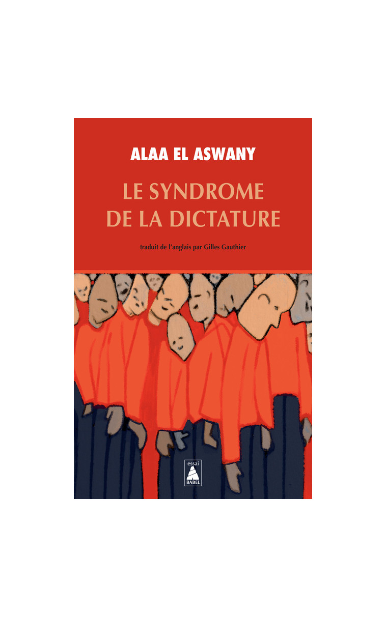 Le Syndrome de la dictature - Alaa El aswany - ACTES SUD